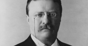 Theodore Roosevelt